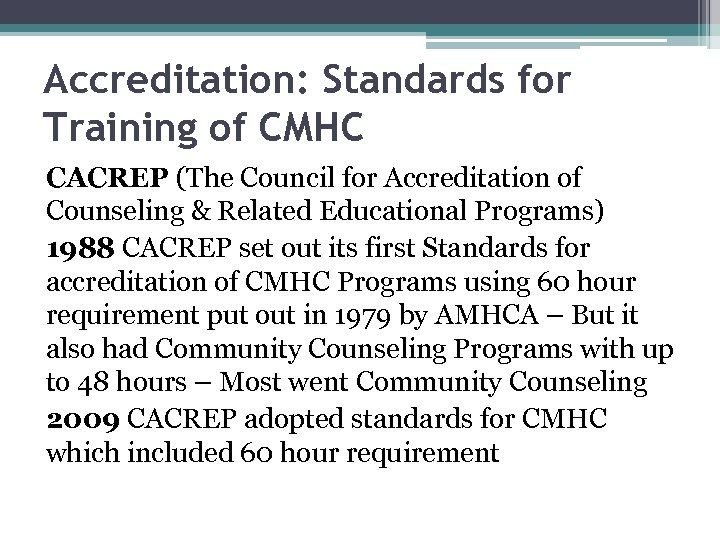 Accreditation: Standards for Training of CMHC CACREP (The Council for Accreditation of Counseling &