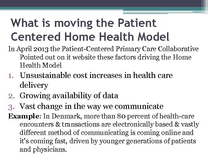 What is moving the Patient Centered Home Health Model In April 2013 the Patient-Centered