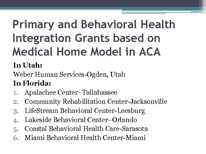 Primary and Behavioral Health Integration Grants based on Medical Home Model in ACA In