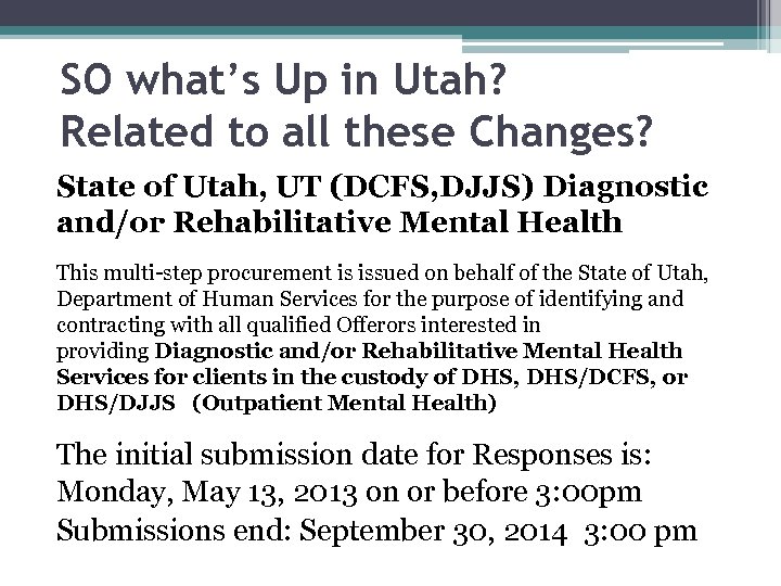 SO what’s Up in Utah? Related to all these Changes? State of Utah, UT