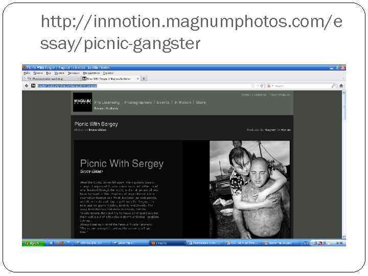 http: //inmotion. magnumphotos. com/e ssay/picnic-gangster 