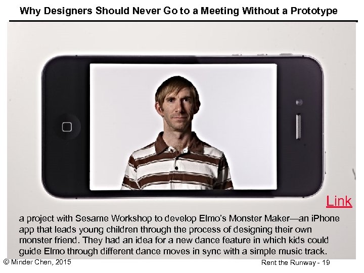 Why Designers Should Never Go to a Meeting Without a Prototype Link a project