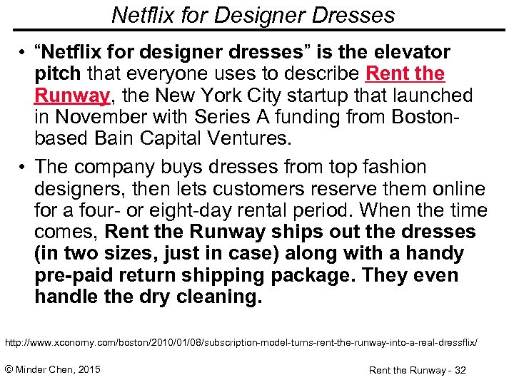 Netflix for Designer Dresses • “Netflix for designer dresses” is the elevator pitch that