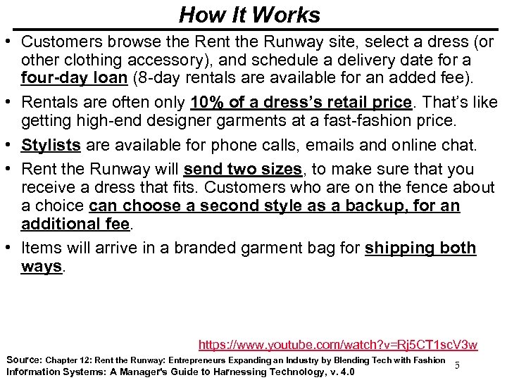How It Works • Customers browse the Rent the Runway site, select a dress