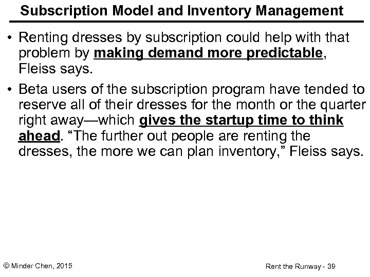 Subscription Model and Inventory Management • Renting dresses by subscription could help with that