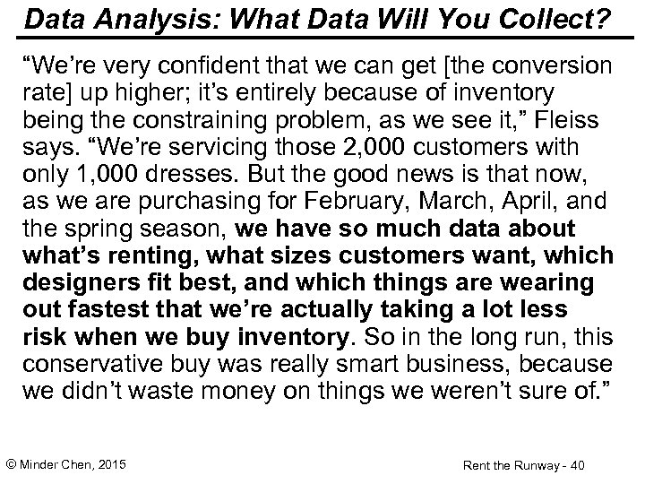 Data Analysis: What Data Will You Collect? “We’re very confident that we can get