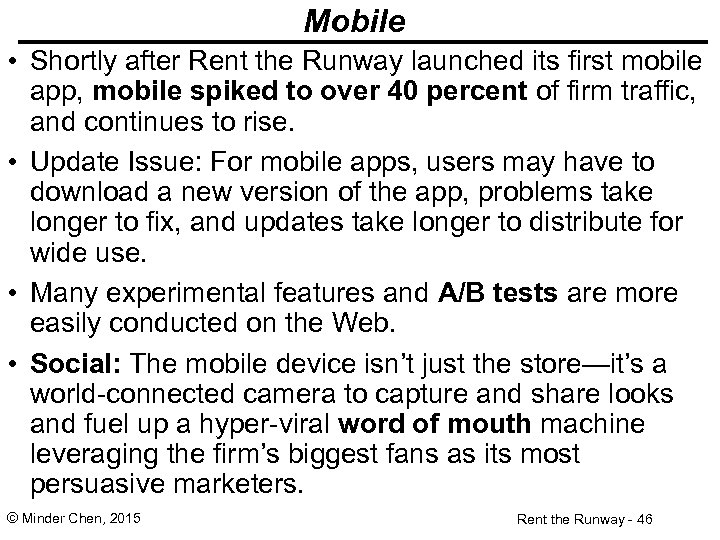 Mobile • Shortly after Rent the Runway launched its first mobile app, mobile spiked