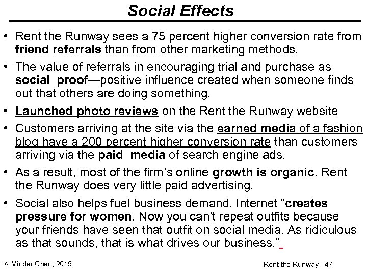 Social Effects • Rent the Runway sees a 75 percent higher conversion rate from