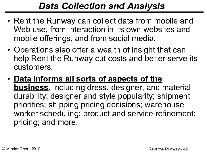 Data Collection and Analysis • Rent the Runway can collect data from mobile and