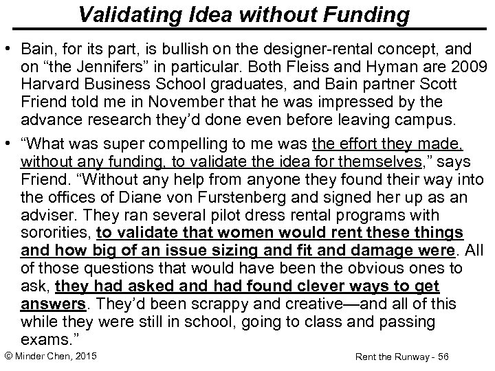 Validating Idea without Funding • Bain, for its part, is bullish on the designer-rental