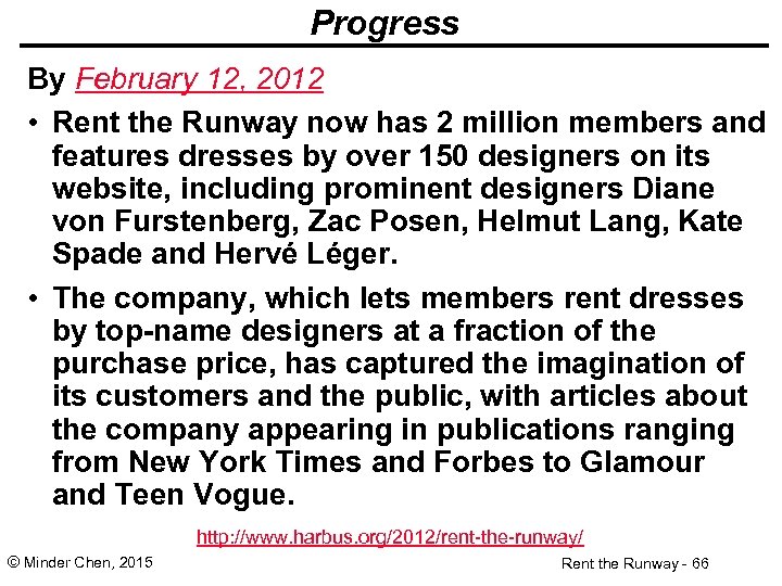 Progress By February 12, 2012 • Rent the Runway now has 2 million members