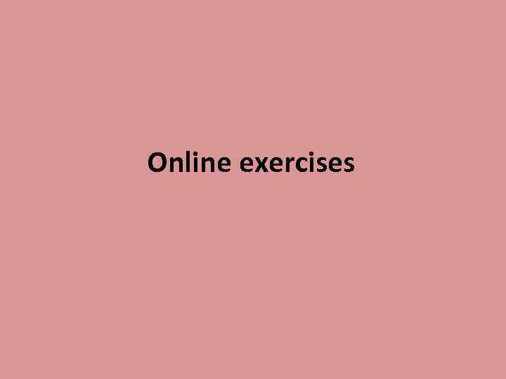 Online exercises 