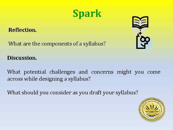 Spark Reflection. What are the components of a syllabus? Discussion. What potential challenges and