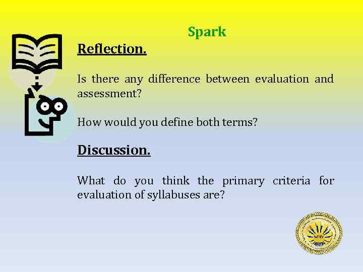 Spark Reflection. Is there any difference between evaluation and assessment? How would you define