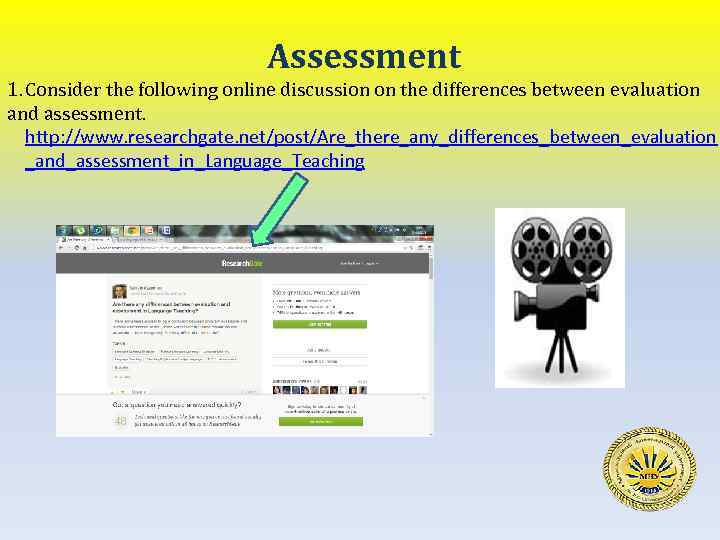 Assessment 1. Consider the following online discussion on the differences between evaluation and assessment.