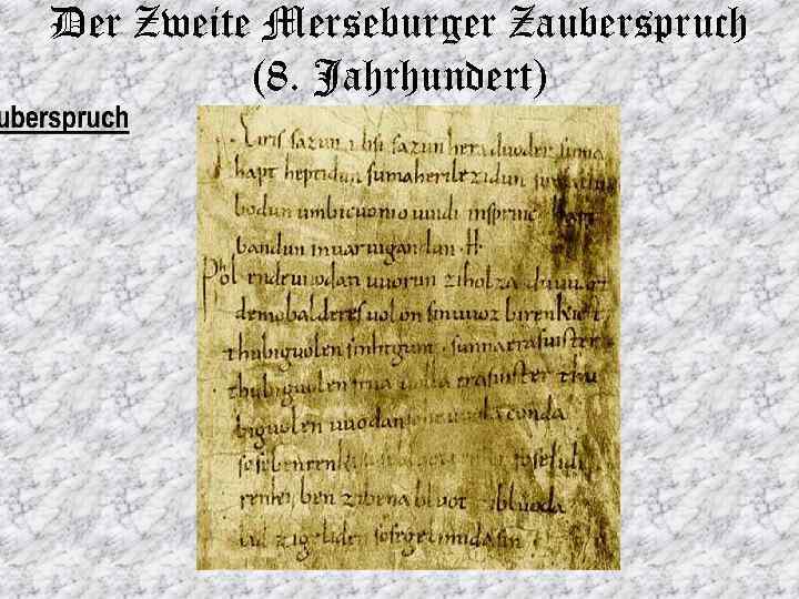 Der Zweite Merseburger Zauberspruch (8. Jahrhundert) 