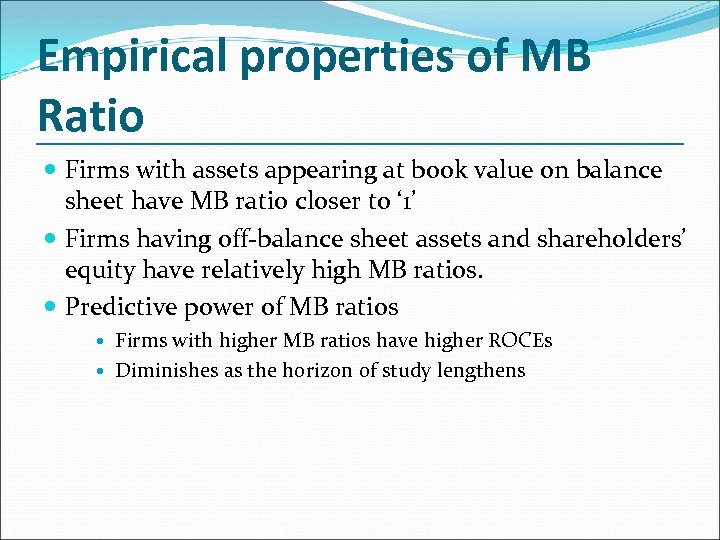 Empirical properties of MB Ratio Firms with assets appearing at book value on balance