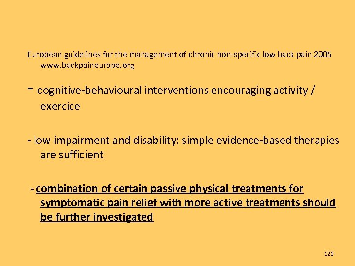 European guidelines for the management of chronic non-specific low back pain 2005 www. backpaineurope.