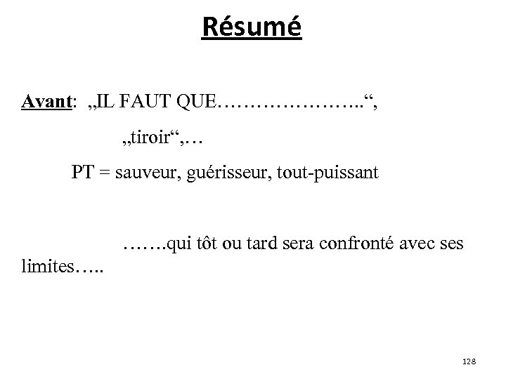 Résumé Avant: „IL FAUT QUE…………………. . “, „tiroir“, … PT = sauveur, guérisseur, tout-puissant