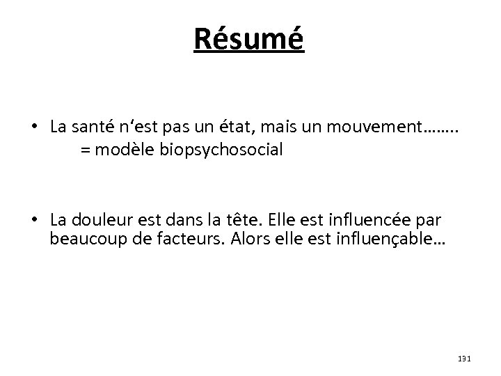 Résumé • La santé n‘est pas un état, mais un mouvement……. . = modèle