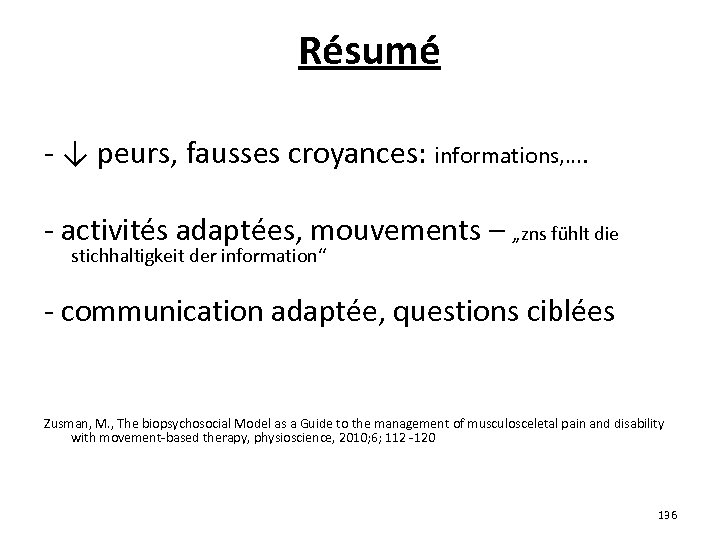 Résumé - ↓ peurs, fausses croyances: informations, …. - activités adaptées, mouvements – „zns