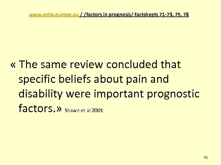 www. osha. europe. eu / /factors in prognosis/ factsheets 71 -73, 75, 78 «
