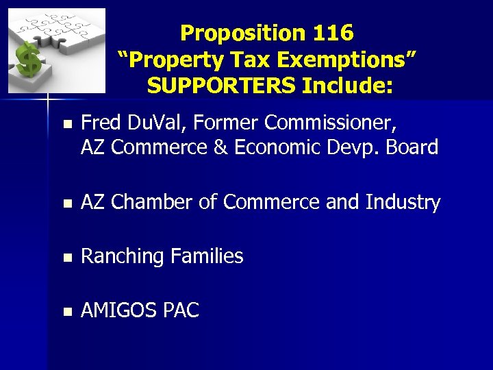 Proposition 116 “Property Tax Exemptions” SUPPORTERS Include: n Fred Du. Val, Former Commissioner, AZ