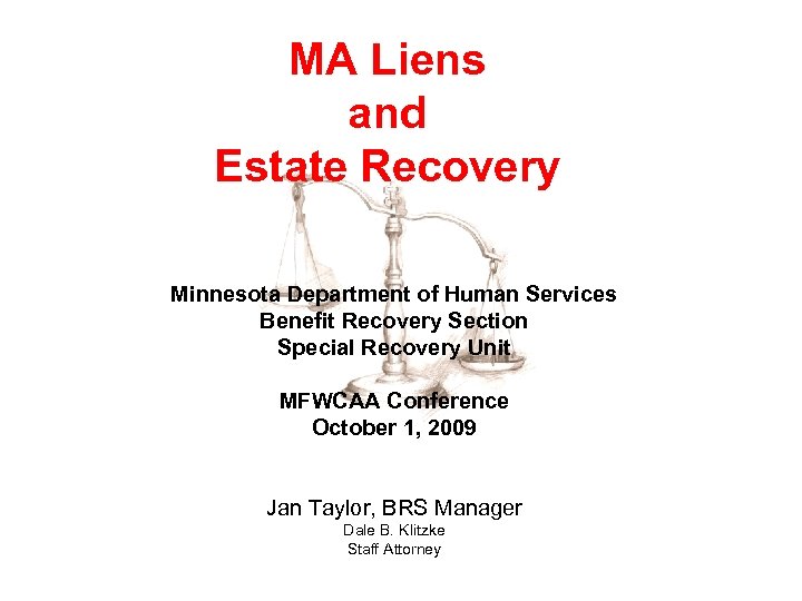 MA Liens and Estate Recovery Minnesota Department of Human Services Benefit Recovery Section Special
