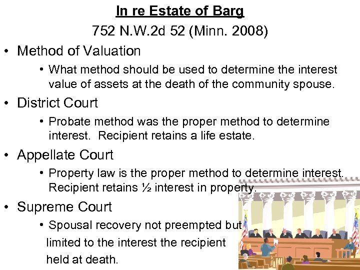 In re Estate of Barg 752 N. W. 2 d 52 (Minn. 2008) •