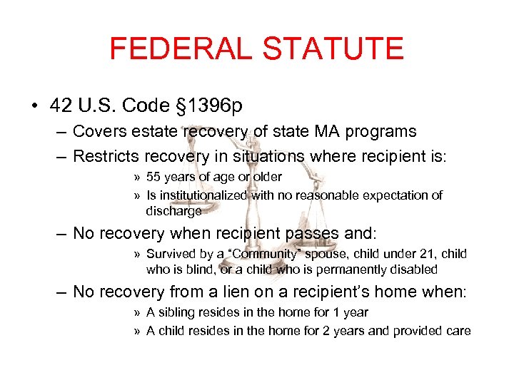 FEDERAL STATUTE • 42 U. S. Code § 1396 p – Covers estate recovery