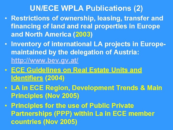 UN/ECE WPLA Publications (2) • Restrictions of ownership, leasing, transfer and financing of land
