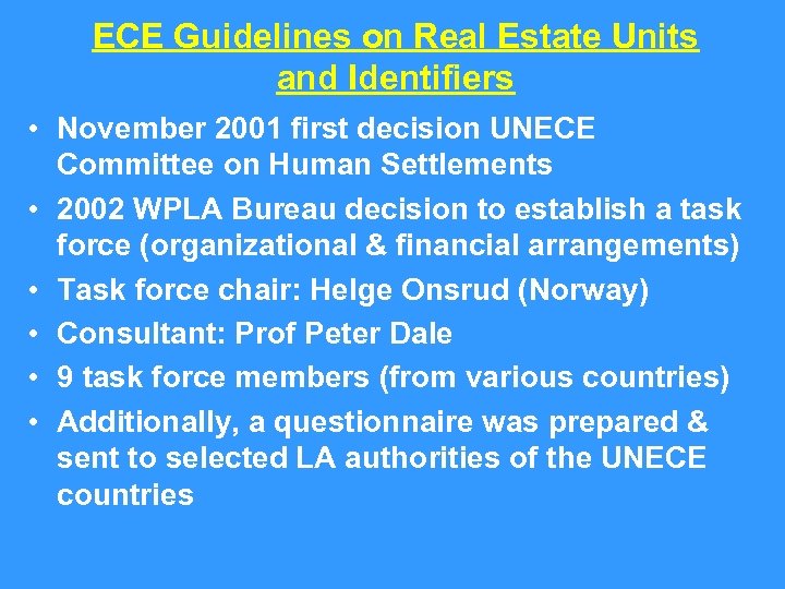 ECE Guidelines on Real Estate Units and Identifiers • November 2001 first decision UNECE