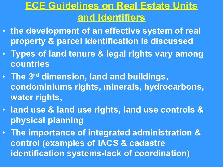 ECE Guidelines on Real Estate Units and Identifiers • the development of an effective