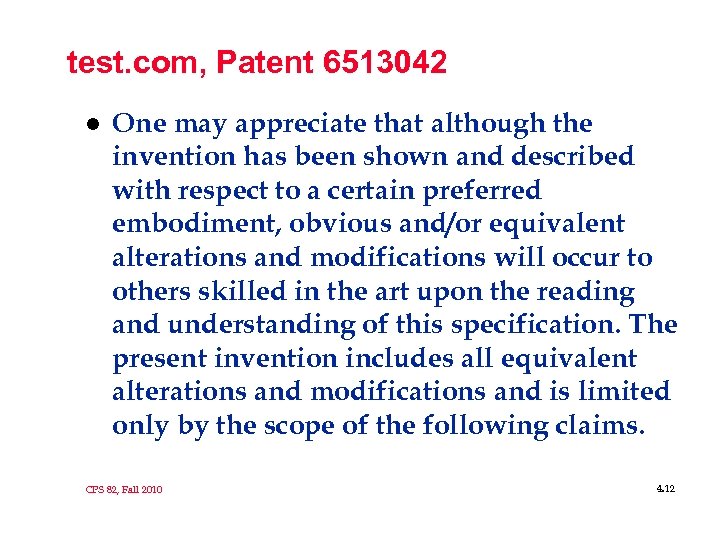 test. com, Patent 6513042 l One may appreciate that although the invention has been