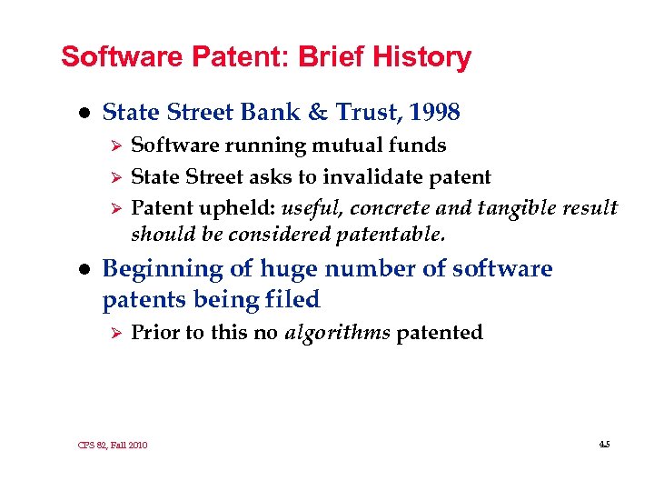 Software Patent: Brief History l State Street Bank & Trust, 1998 Ø Ø Ø
