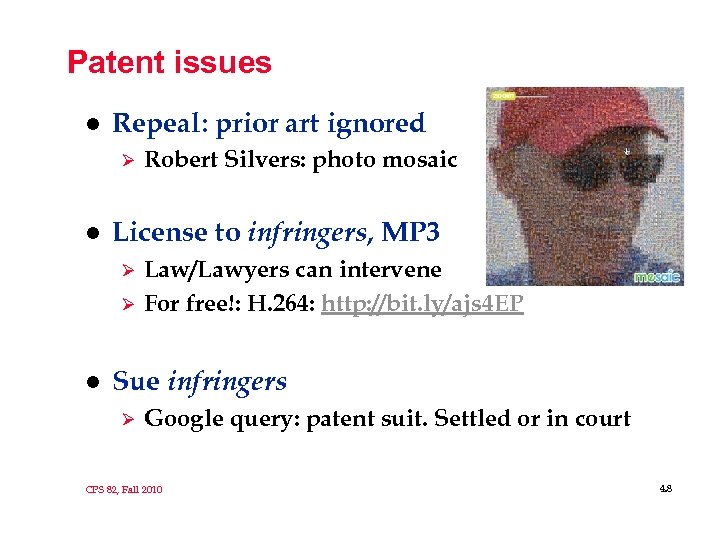 Patent issues l Repeal: prior art ignored Ø l License to infringers, MP 3