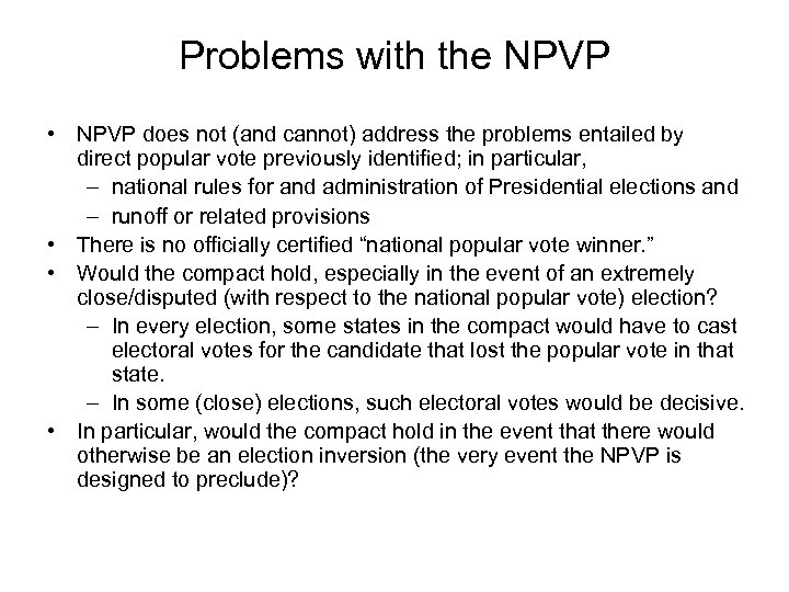 Problems with the NPVP • NPVP does not (and cannot) address the problems entailed