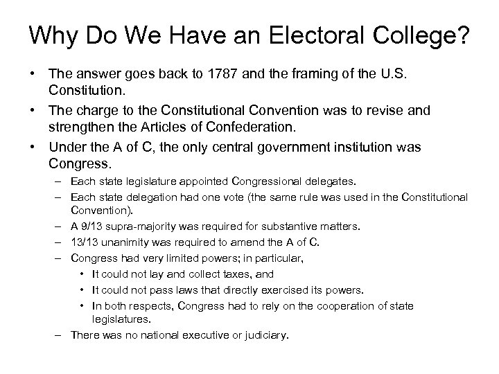 Why Do We Have an Electoral College? • The answer goes back to 1787
