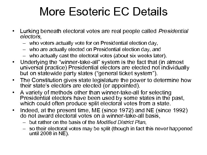 More Esoteric EC Details • Lurking beneath electoral votes are real people called Presidential
