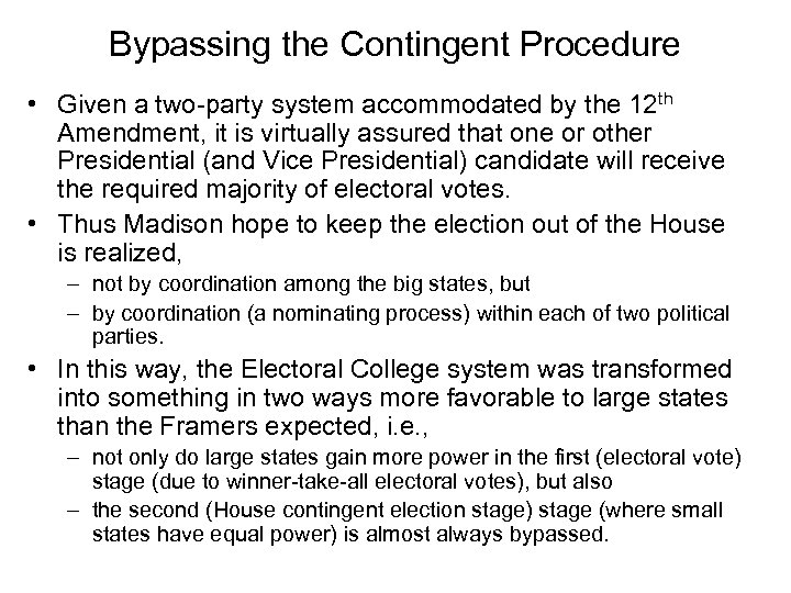 Bypassing the Contingent Procedure • Given a two-party system accommodated by the 12 th