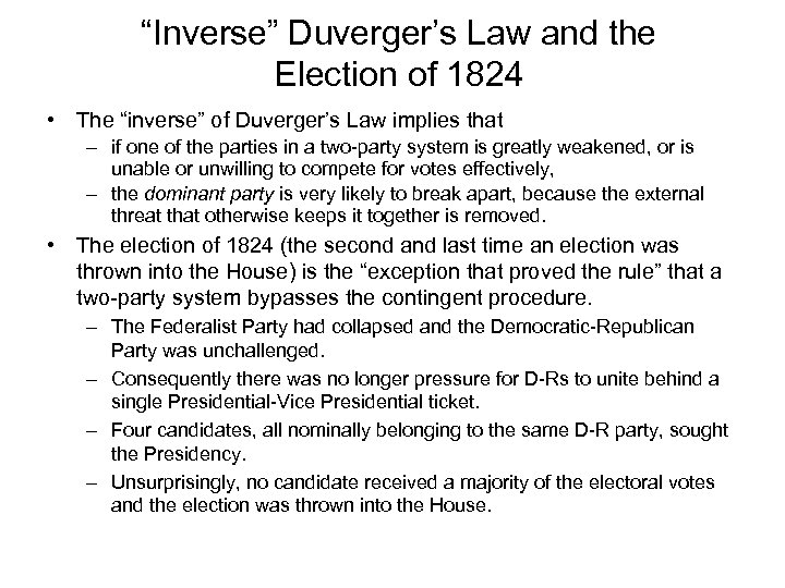 “Inverse” Duverger’s Law and the Election of 1824 • The “inverse” of Duverger’s Law