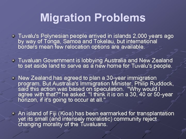 Migration Problems Tuvalu's Polynesian people arrived in islands 2, 000 years ago by way