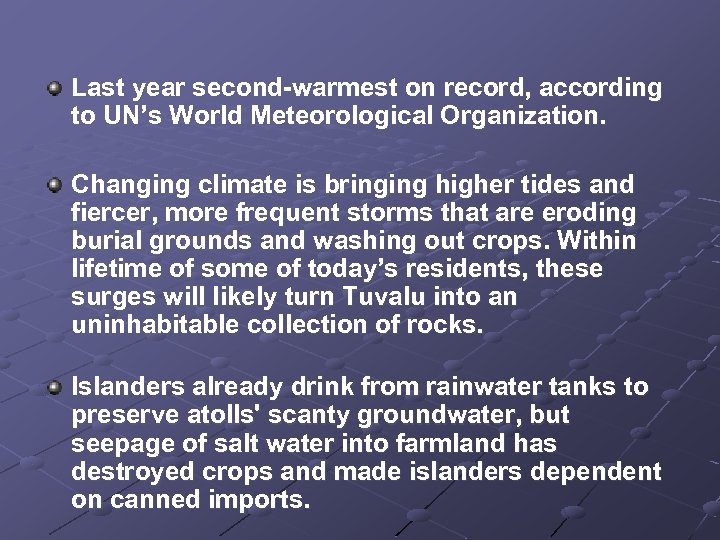 Last year second-warmest on record, according to UN’s World Meteorological Organization. Changing climate is