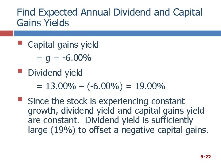 Find Expected Annual Dividend and Capital Gains Yields § Capital gains yield = g