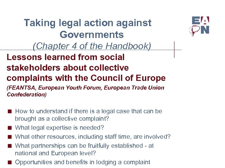 Taking legal action against Governments (Chapter 4 of the Handbook) Lessons learned from social