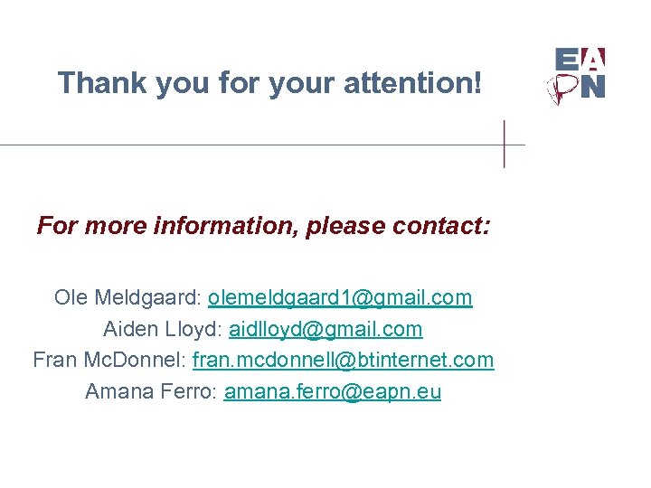 Thank you for your attention! For more information, please contact: Ole Meldgaard: olemeldgaard 1@gmail.