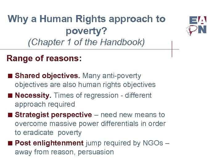 Why a Human Rights approach to poverty? (Chapter 1 of the Handbook) Range of