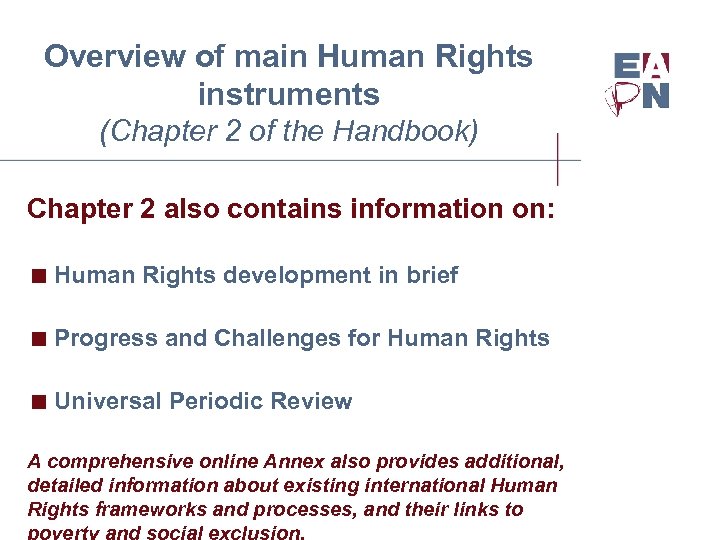 Overview of main Human Rights instruments (Chapter 2 of the Handbook) Chapter 2 also