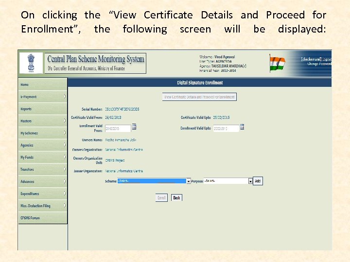 On clicking the “View Certificate Details and Proceed for Enrollment”, the following screen will