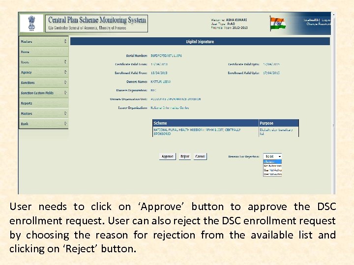 User needs to click on ‘Approve’ button to approve the DSC enrollment request. User